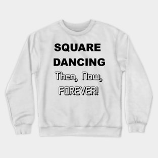 SQD Then Now Forever Crewneck Sweatshirt